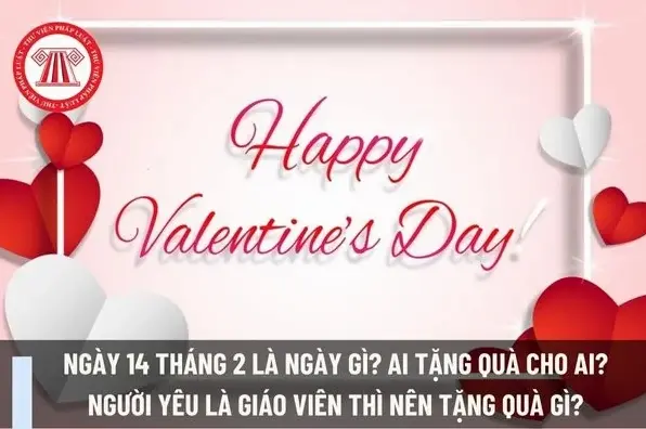 14/2 là ngày gì ai tặng quà cho ai? Hé lộ bí mật Valentine 2026 - Hình ảnh bài viết